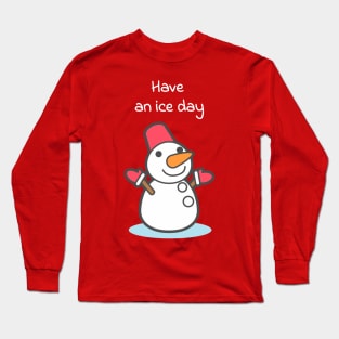 Have an ice day (red) Long Sleeve T-Shirt